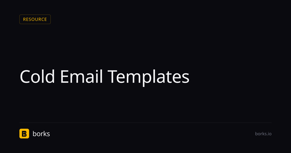 Cold Email Templates | Borks